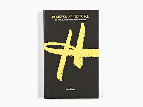 Business As Unusual: The People And Principles At Herman Miller Business As Unusual: The People And Principles At Herman Miller